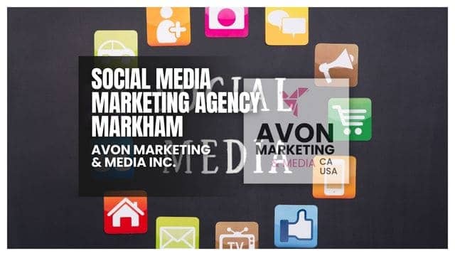 Social Media Marketing Agency Markham: Avon Marketing & Media Is Your Guide to Success 2023